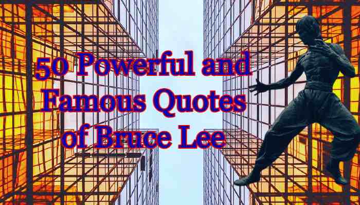 50 Powerful and Famous Quotes of Bruce Lee